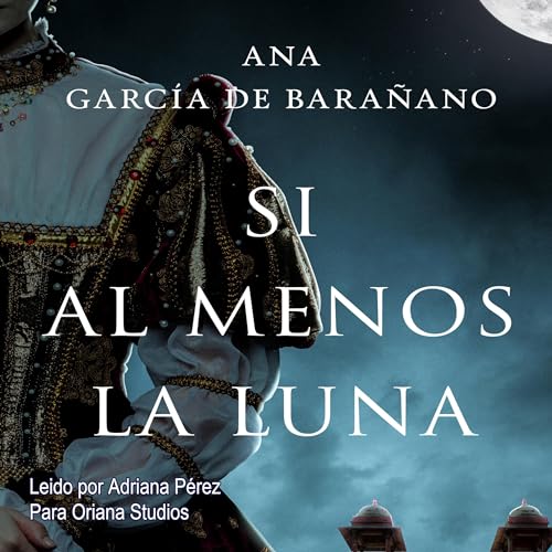 Portada real del audiolibro Si al menos la luna